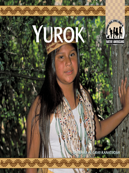 Title details for Yurok by Barbara A. Gray-Kanatiiosh - Available